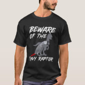 African Grey Parrot Beware Of The Tiny Raptor T-shirt (Voorkant)