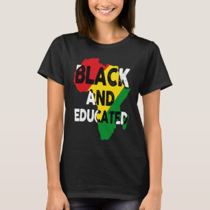 Afrika Black and Educated Black History Melanin Af T-shirt
