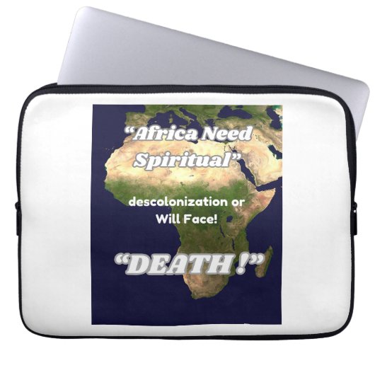 "Afrika heeft een Spirituele deskolonisatie nodig. Laptop Sleeve (Voorkant)