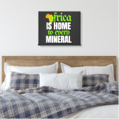 Afrika is de Thuisbasis van elke Mineraal | Canvas Afdruk (Insitu (Slaapkamer))