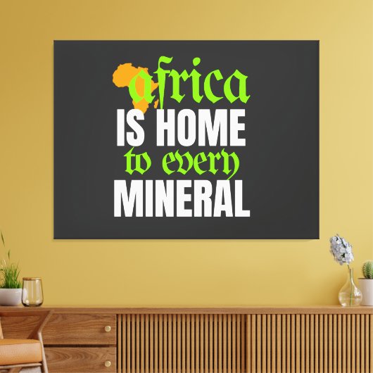 Afrika is de Thuisbasis van elke Mineraal | Canvas Afdruk (Insitu (Woonkamer))