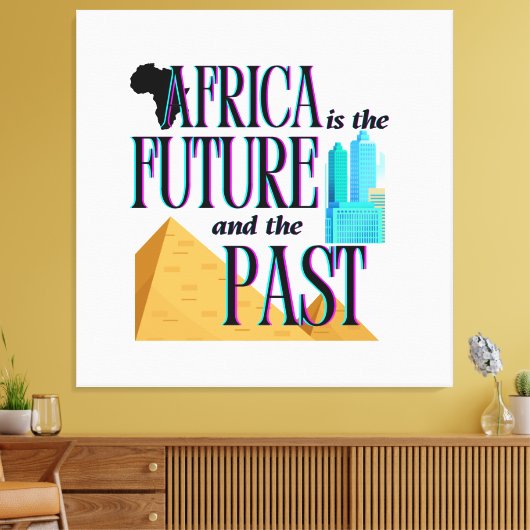 Afrika is de Toekomst & het Verleden | Canvas Afdruk (Insitu (Woonkamer))