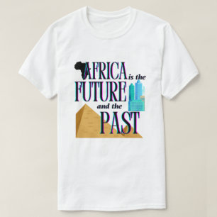 Afrika is de Toekomst & het Verleden T-shirt