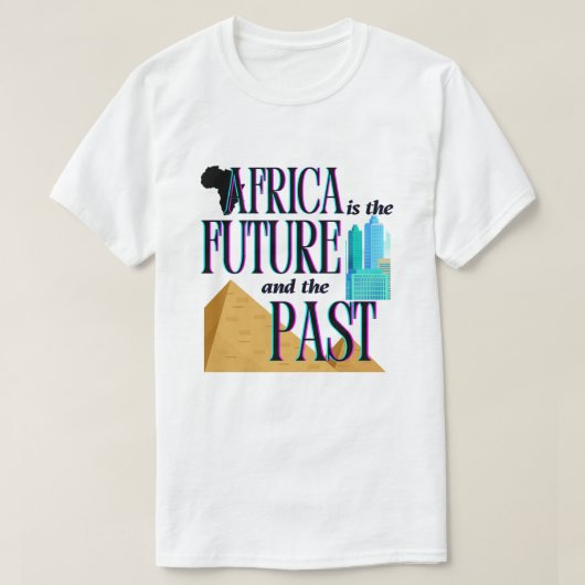 Afrika is de Toekomst & het Verleden | T-shirt (Design voorkant)