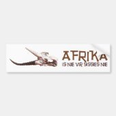 Afrika is nie vir sissies: Afrikaanse ledemaat Bumpersticker (Voorkant)