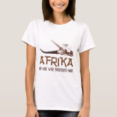 Afrika is nie vir sissies: Afrikaanse ledemaat T-shirt (Voorkant)