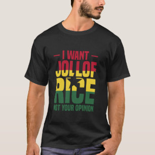 Afrikaans eten Ghanees lekkerbek Ik wil Jollof Ric T-shirt