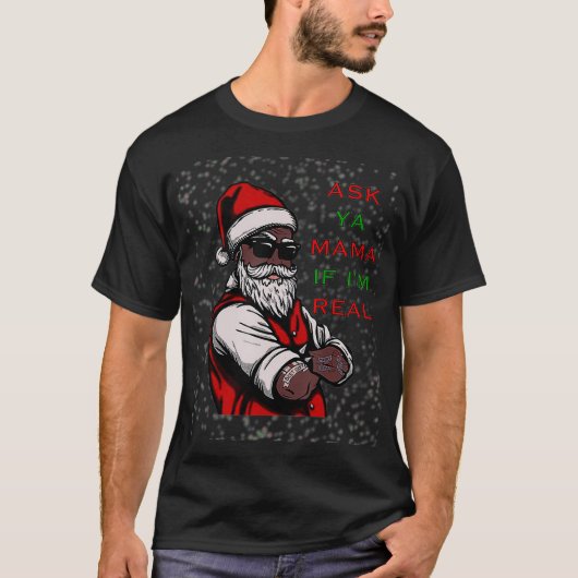 Afrikaanse Amerikaanse Santa Black Vraag Ya Mama C T-shirt (Voorkant)