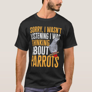 Afrikaanse grijze papegaai denkt over papegaaien t-shirt