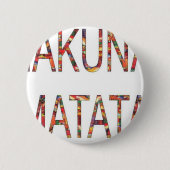 Afrikaanse  kleuren Hakuna Matata.jpg Ronde Button 5,7 Cm (Voorkant)