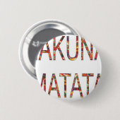 Afrikaanse  kleuren Hakuna Matata.jpg Ronde Button 5,7 Cm (Voorkant /achterkant)