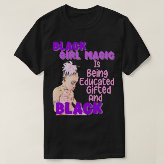 Afrikaanse koningin opgeleid zwart meisje Magic Wo T-shirt (Design voorkant)