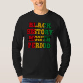 Afro Black History Month Period African Pride BHM T-shirt (Voorkant)