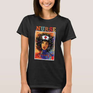 Afro Black Nurse Black History Maand African Ameri T-shirt