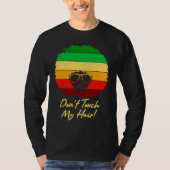 Afro Hair Don't Touch my Hair African Black Woman T-shirt (Voorkant)