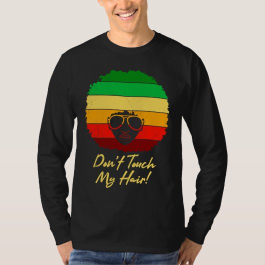 Afro Hair Don't Touch my Hair African Black Woman T-shirt (Voorkant)