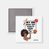 Afro Honkbal Mama MIJN KIND MISSCHIEN NIET ALTIJD  Magneet (Voorkant / Achterkant)