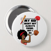 Afro Honkbal Mama MIJN KIND MISSCHIEN NIET ALTIJD  Ronde Button 4,0 Cm (Voorkant /achterkant)