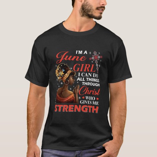 Afro I'M A June I Can Do All Things Through Christ T-shirt (Voorkant)