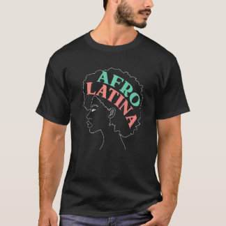 Afro Latina Afrocentric Black Pride Afro Hair T-shirt