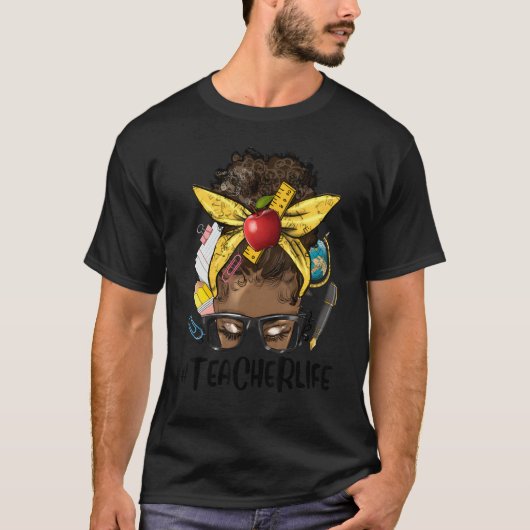 Afro Messy Bun Teacher Life Black Woman Appreciati T-shirt (Voorkant)