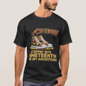 Afro-stap in de Juneteenth als mijn voorouders T-shirt (Voorkant)