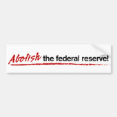Afschaffen van de Federal Reserve! Bumpersticker (Voorkant)