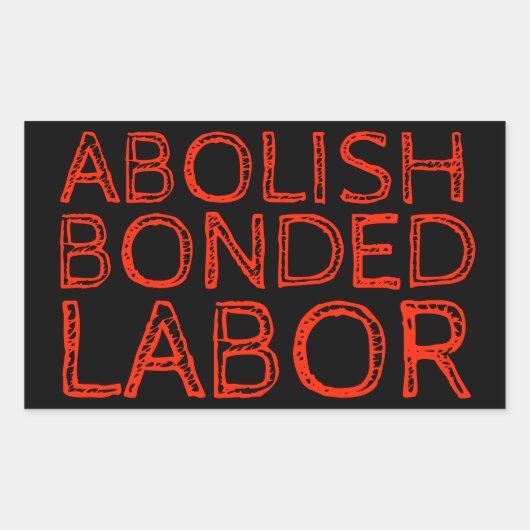 AFSCHAFFEN VAN DE GEBONDEN ARBEID RECHTHOEKIGE STICKER (Voorkant)