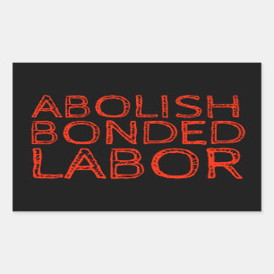 AFSCHAFFEN VAN DE GEBONDEN ARBEID RECHTHOEKIGE STICKER