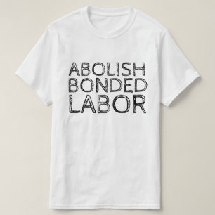 AFSCHAFFEN VAN DE GEBONDEN ARBEID T-SHIRT