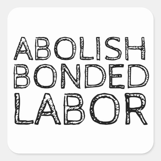 AFSCHAFFEN VAN DE GEBONDEN ARBEID VIERKANTE STICKER (Voorkant)