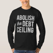 Afschaffen van het schuldenplafond Stop met het be T-shirt (Voorkant)