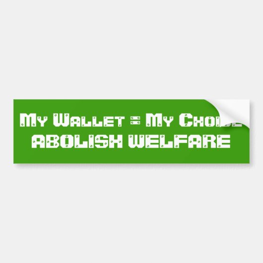 Afschaffen Welfare Bumpersticker (Voorkant)
