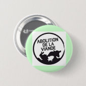 Afschaffing van BADGE-vlees! Ronde Button 5,7 Cm (Voorkant /achterkant)