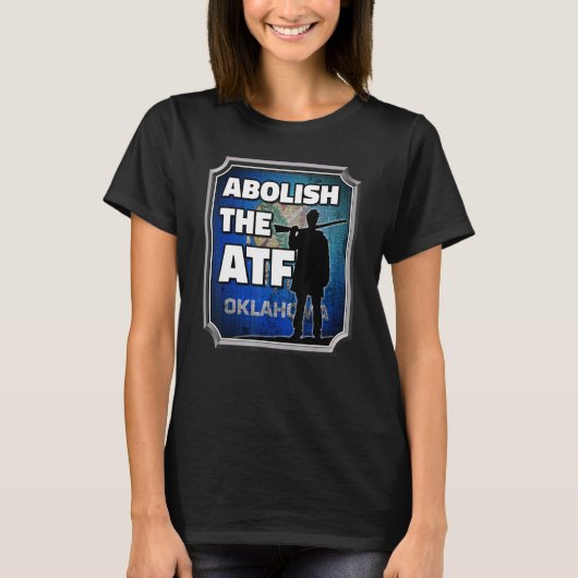Afschaffing van de ATF ~ Oklahoma Vlag 2 T-shirt (Voorkant)