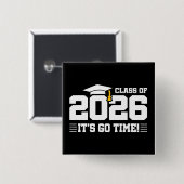 Afscheidscitaat klas van 2026 Het is zover Grappig Vierkante Button 5,1 Cm (Voorkant /achterkant)