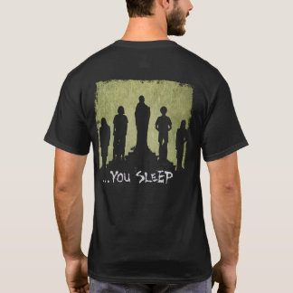 Afschuwelijke Mangleus Leven wij ... JIJ SLAAPT!!! T-shirt