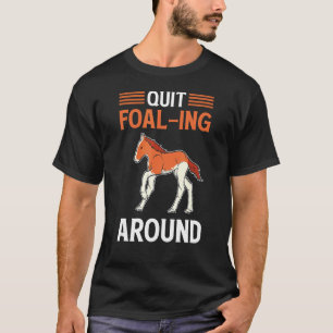 Afsluiten Foal Around Scottish Highland Horse Clyd T-shirt