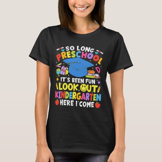 Afsluiting Preschool Afstuderen Kleuterschool Hier T-shirt (Voorkant)
