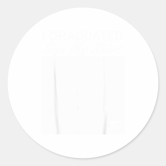 Afstudeer teken shirt grappig afstuderen senior ronde sticker (Voorkant)
