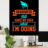 Afstuderen Art. | Graad heeft nog steeds geen idee Poster (Thuiskantoor)