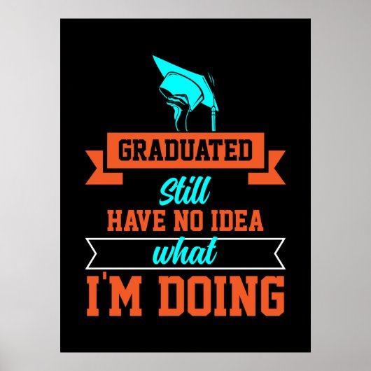Afstuderen Art. | Graad heeft nog steeds geen idee Poster (Voorkant)