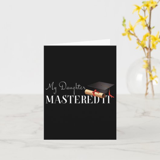 Afstuderen cadeau Mijn dochter beheerst het! Kaart (Gele Bloem)