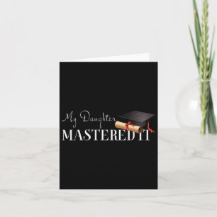Afstuderen cadeau Mijn dochter beheerst het! Kaart
