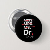Afstuderen Cadeaus | Arts te worden Ronde Button 5,7 Cm (Voorkant /achterkant)