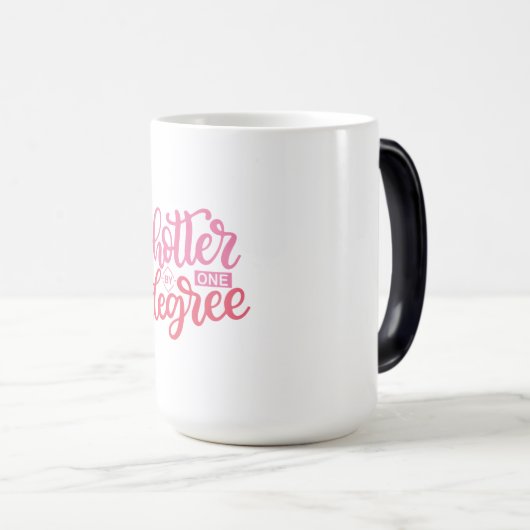 Afstuderen Cadeaus | Hotter in één graad Magische Mok (Voorkant rechts)