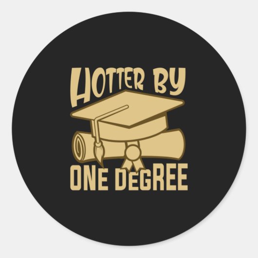 Afstuderen Cadeaus | Hotter in één graad Ronde Sticker (Voorkant)