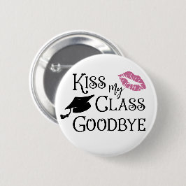 Afstuderen Funny KISS MIJN KLAS AFSCHEID Gezegde Ronde Button 5,7 Cm