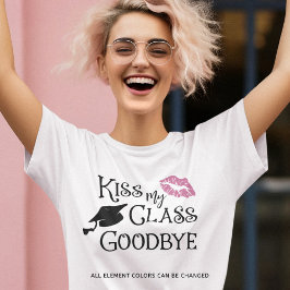 Afstuderen Funny KISS MIJN KLAS AFSCHEID Gezegde T-shirt