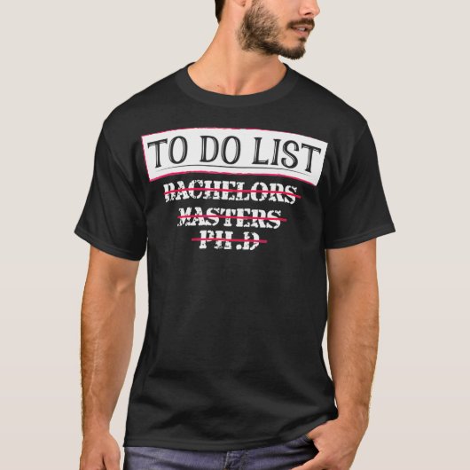 Afstuderen geeft PhD T-shirt Bachelors T-shirt Mas (Voorkant)